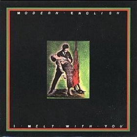 Modern English I Melt With You