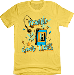Rewind the Good Times