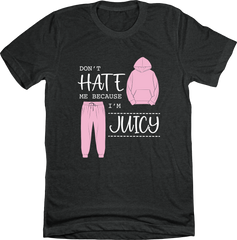 Don't Hate Me Cause I'm Juicy Charcoal Tee