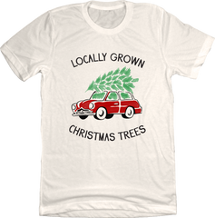 Locally Grown Christmas Trees Tee