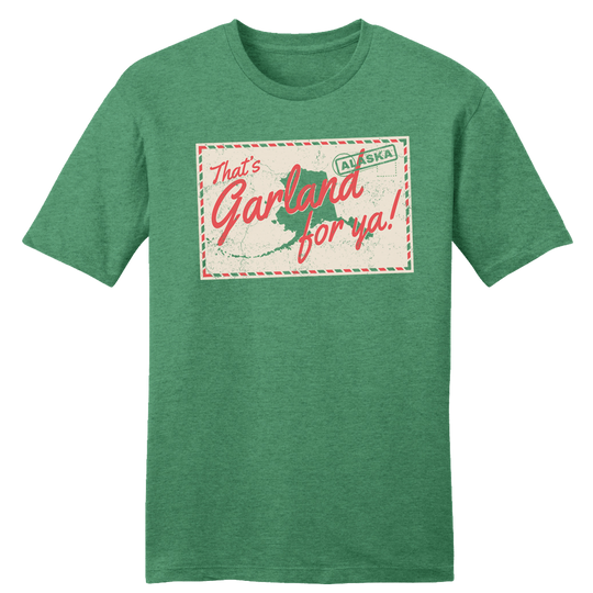 That's Garland For Ya