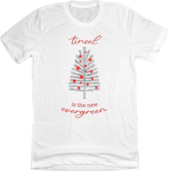 Tinsel Is The New Evergreen