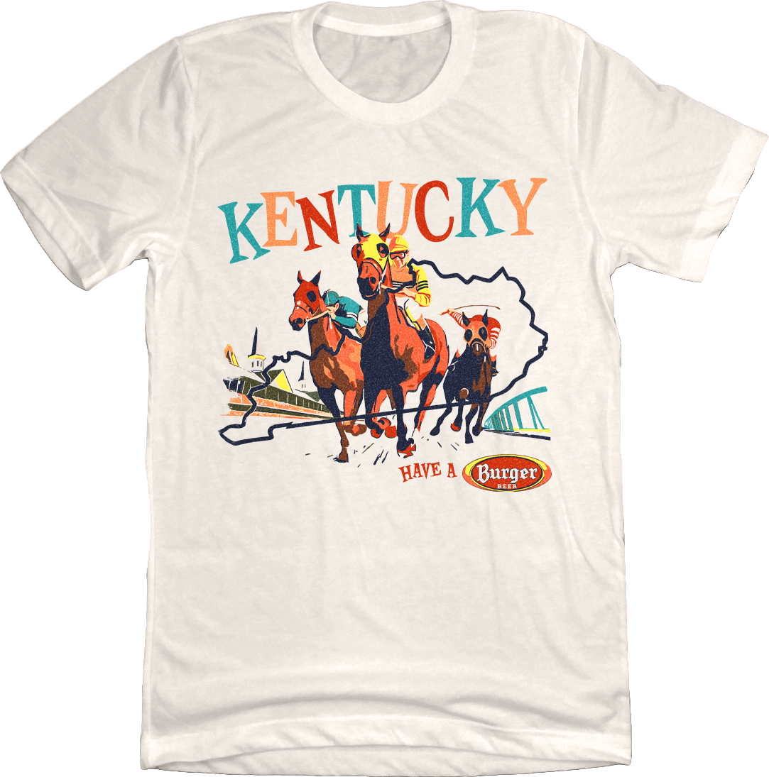Kentucky Have A Burger Beer Natural Tee