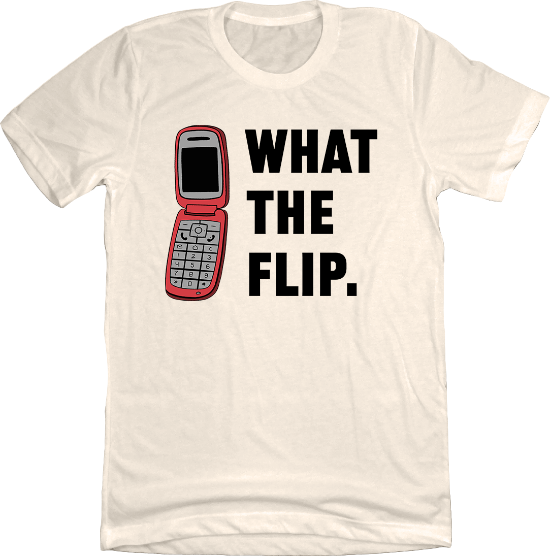 What The Flip Phone Tee