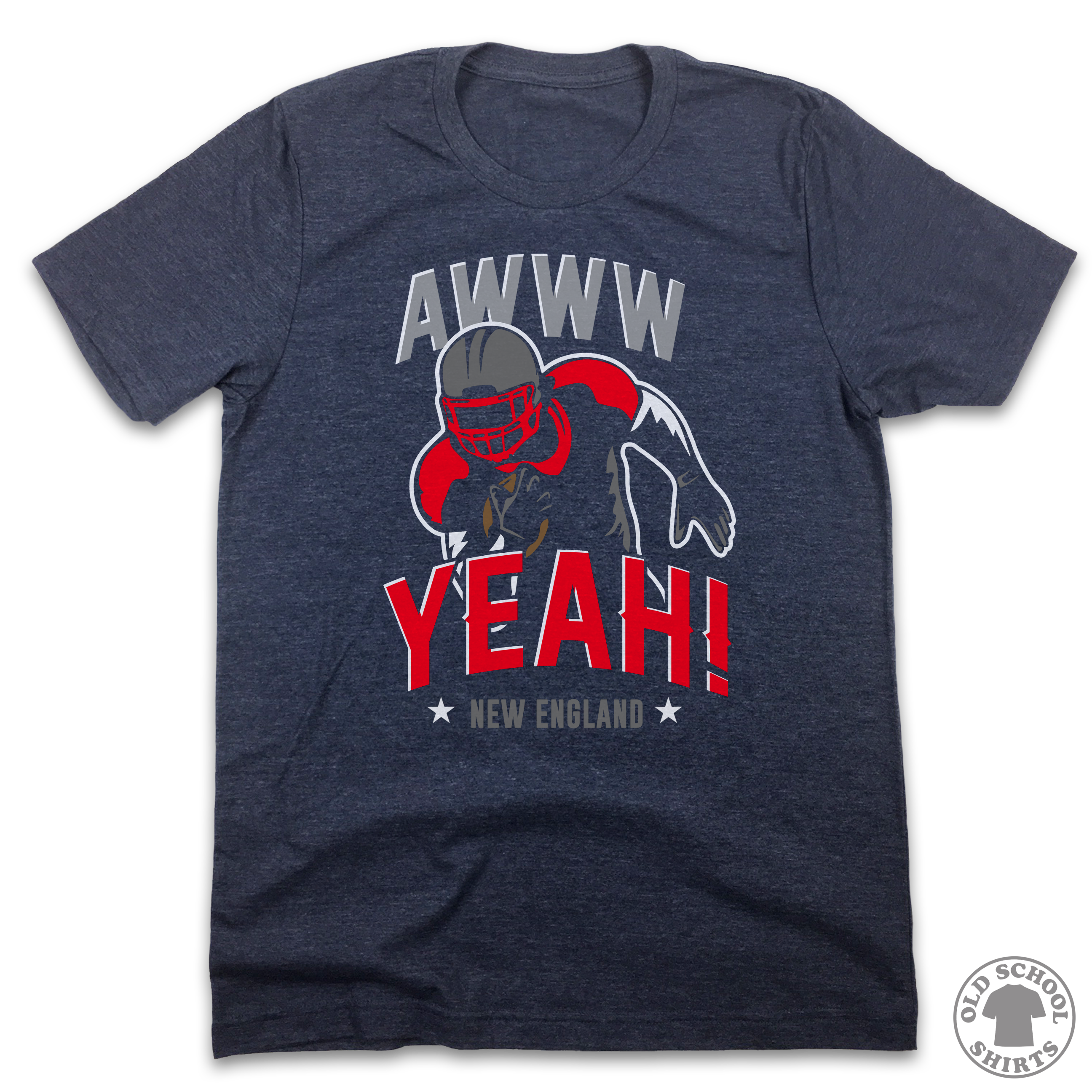 Awww Yeah! - New England Football Tee - Old School Shirts- Retro Sports T Shirts