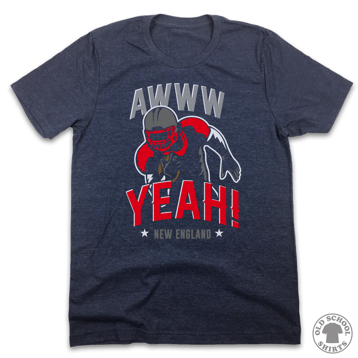 Awww Yeah! - New England Football Tee - Old School Shirts- Retro Sports T Shirts