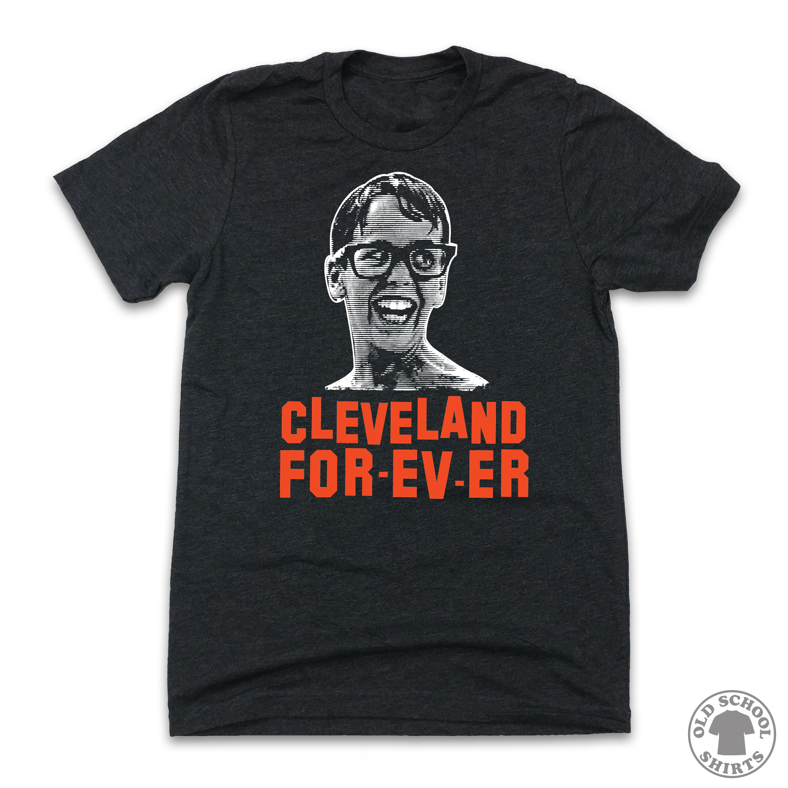 Cleveland For-Ev-Er - Old School Shirts- Retro Sports T Shirts