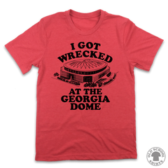 I Got Wrecked at the Georgia Dome - Old School Shirts- Retro Sports T Shirts