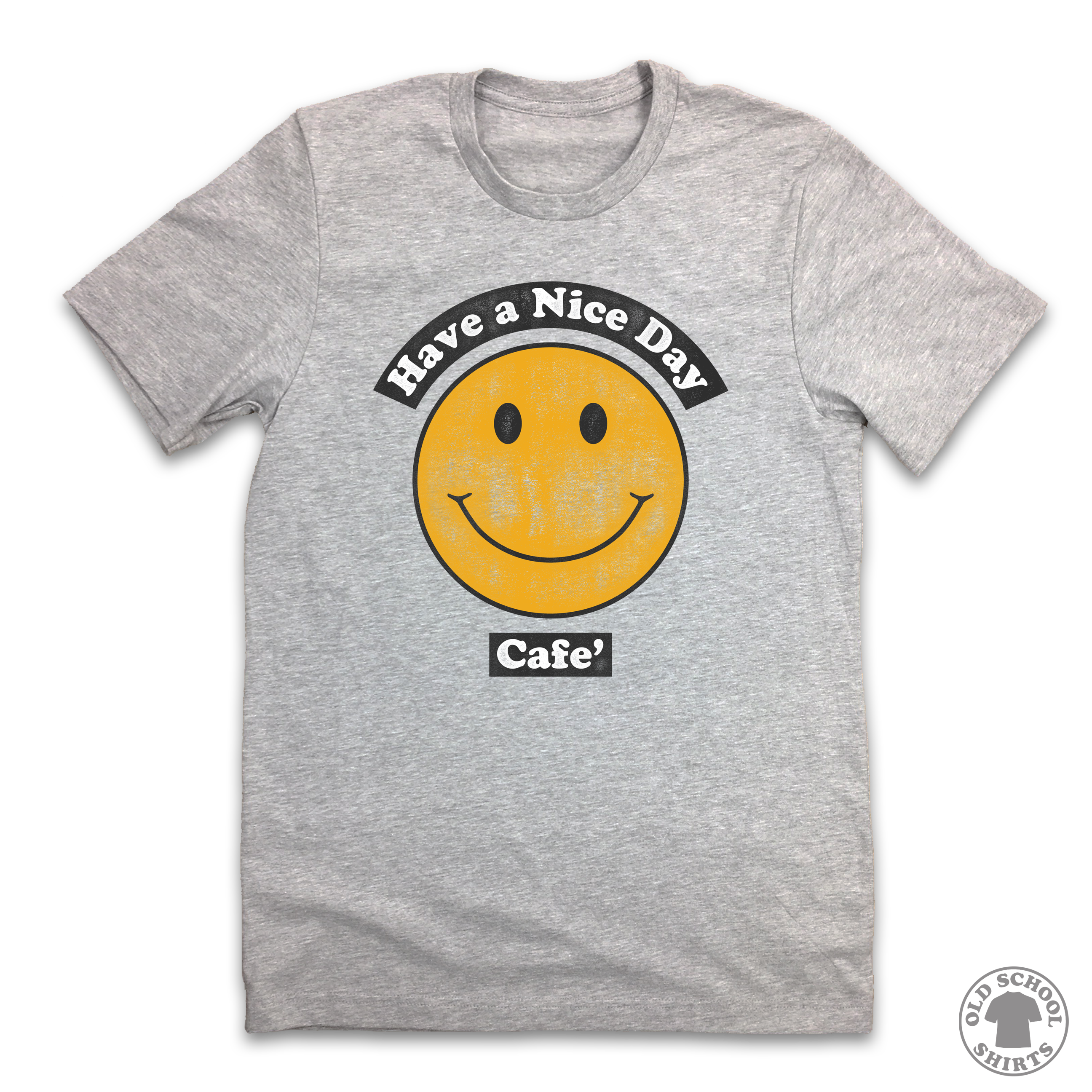 Have A Nice Day Cafe - Old School Shirts- Retro Sports T Shirts