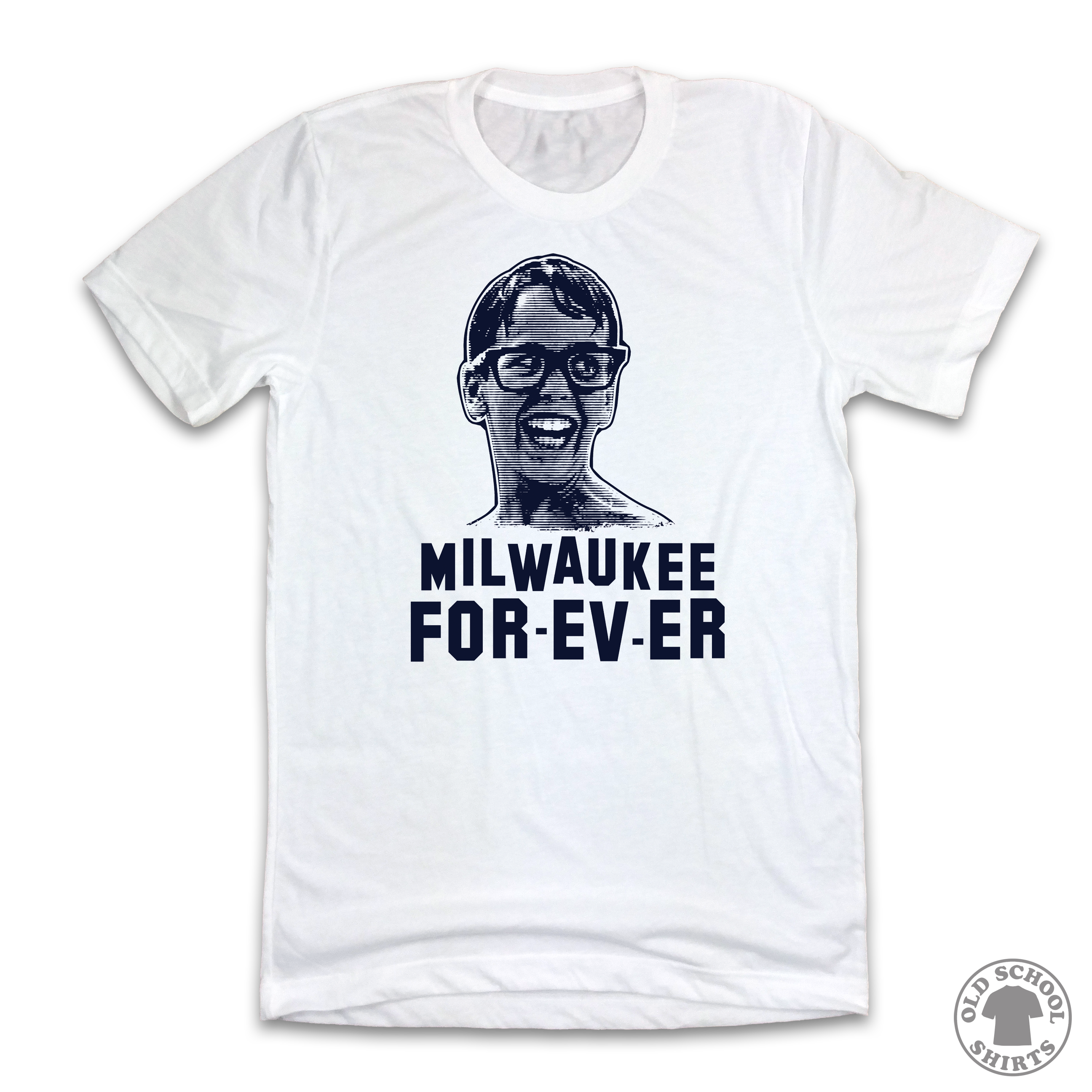 Milwaukee For-Ev-Er - Old School Shirts- Retro Sports T Shirts