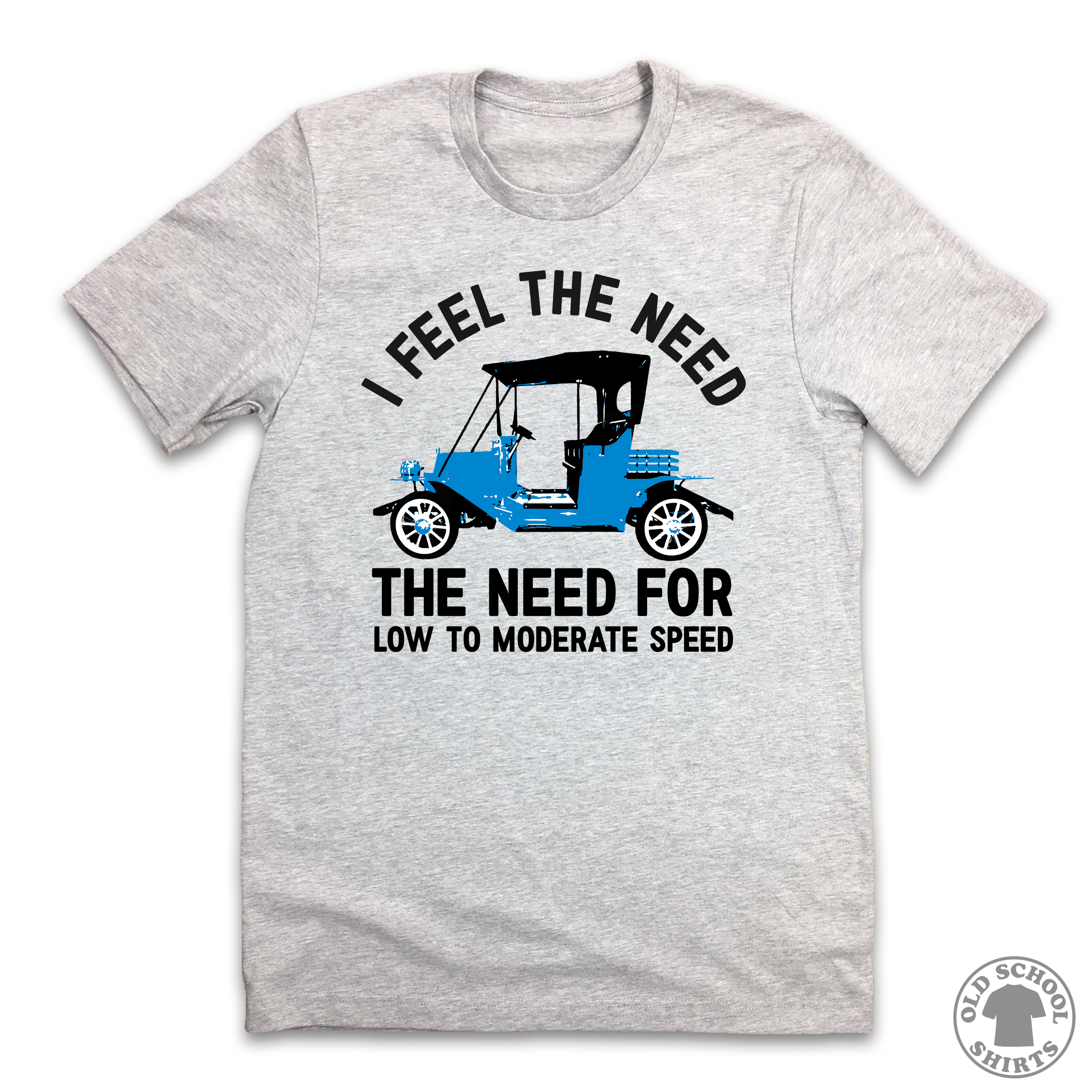 I Feel The Need For Speed - Old School Shirts- Retro Sports T Shirts