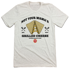 Tom & Chee Not Your Mama's Grilled Cheese T-shirt