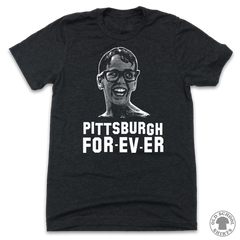 Pittsburgh FOR-EV-ER