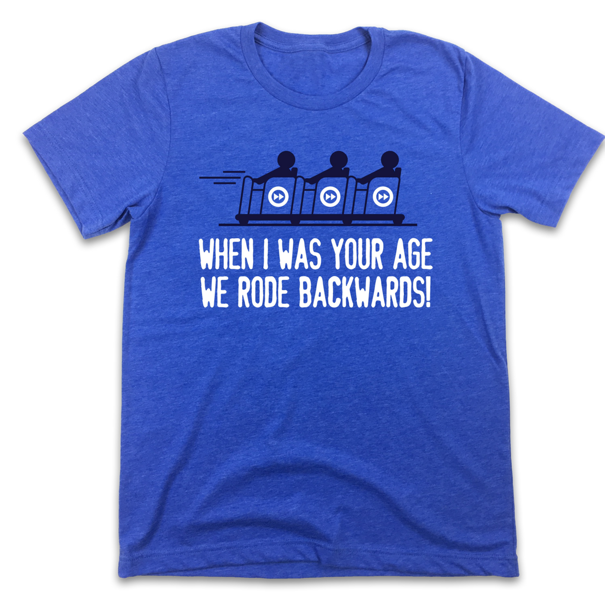 When I Was Your Age We Rode Backwards!