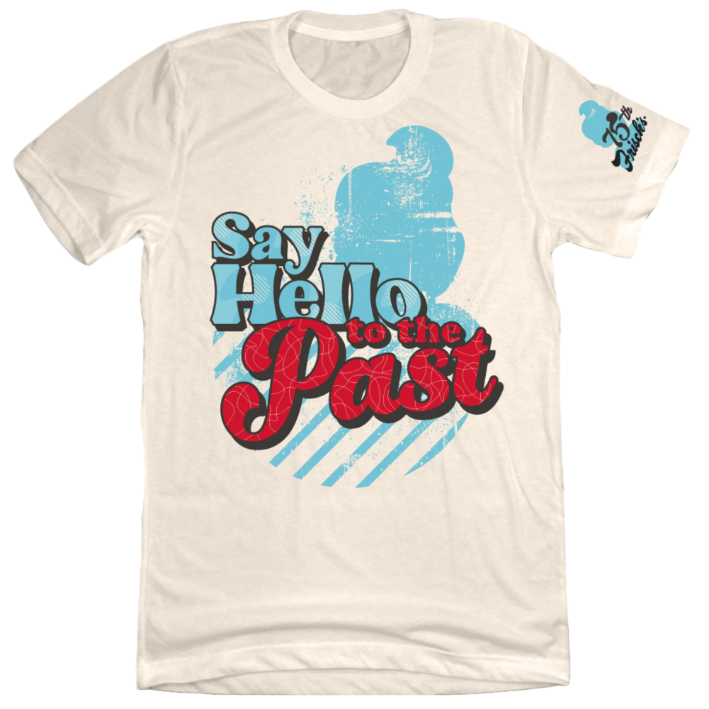 Say Hello to the Past Frisch's 75th - Old School Shirts