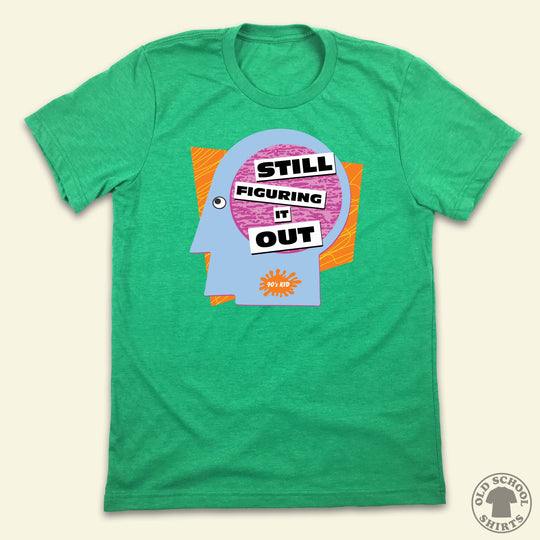 Still Figuring It Out