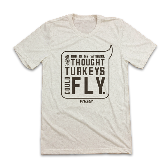 I Thought Turkeys Could Fly - WKRP Quote