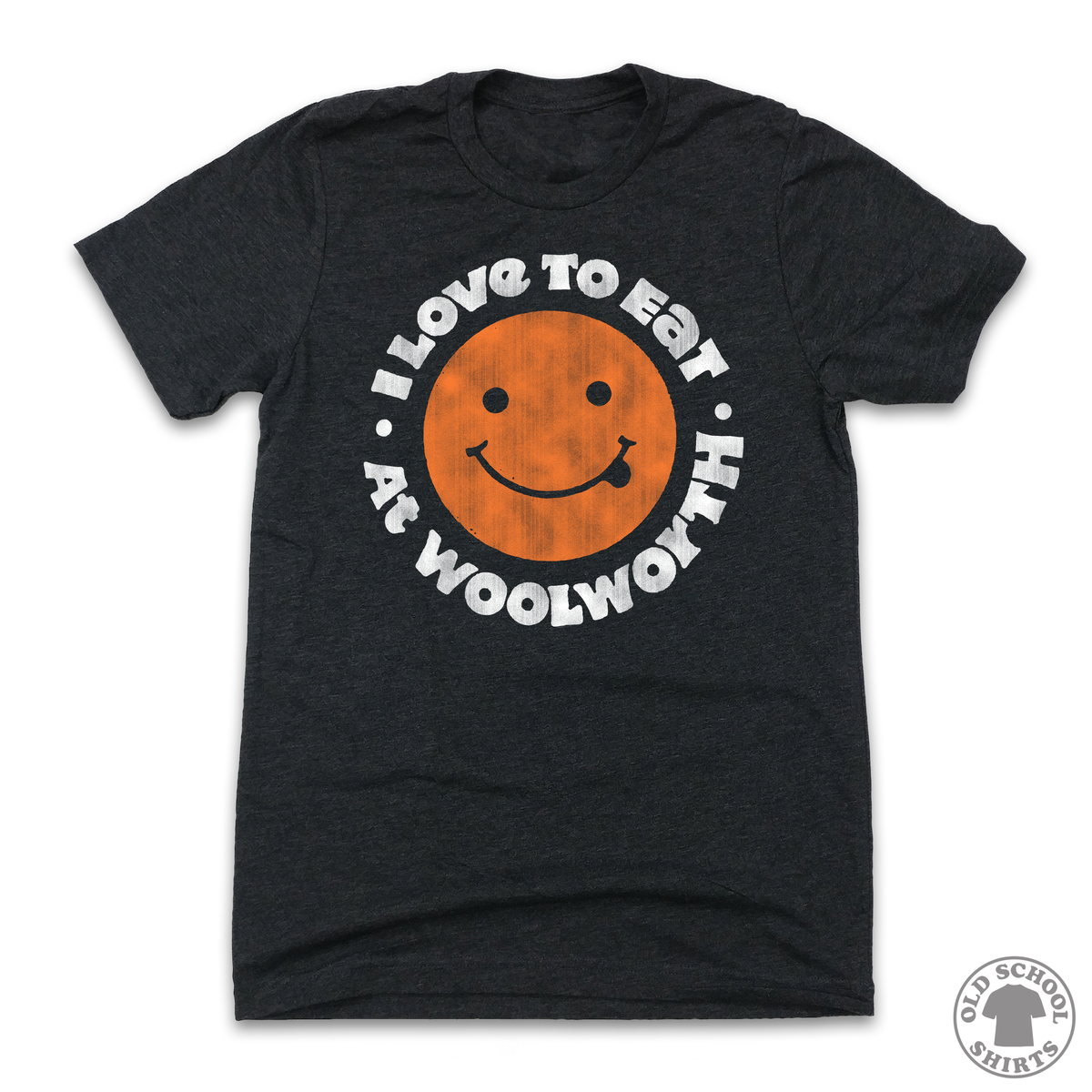 I Love To Eat At Woolworth T-shirt - Old School Shirts- Retro Sports T Shirts