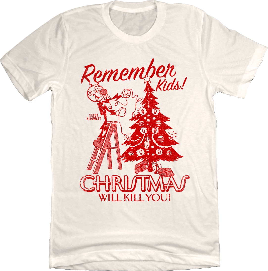 Christmas Will Kill You - Reddy Kilowatt natural white T-shirt