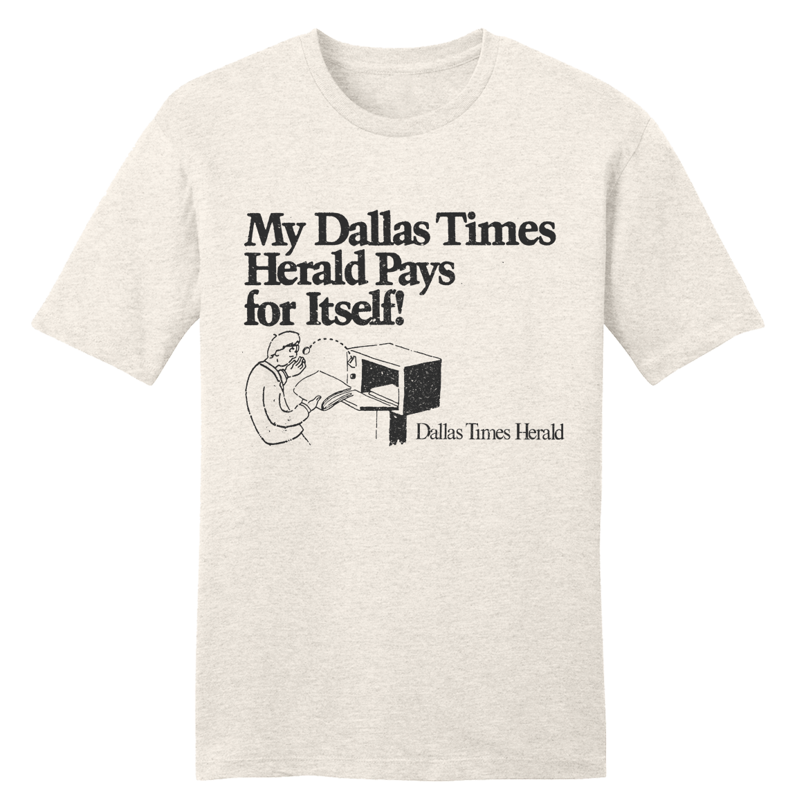 Dallas Times Herald Pays For Itself tee