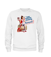 I Saw Mommy Drinking Hudepohl crewneck sweatshirt