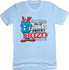 Bozo in a World Full of Clowns light blue T-shirt Old School Shirts