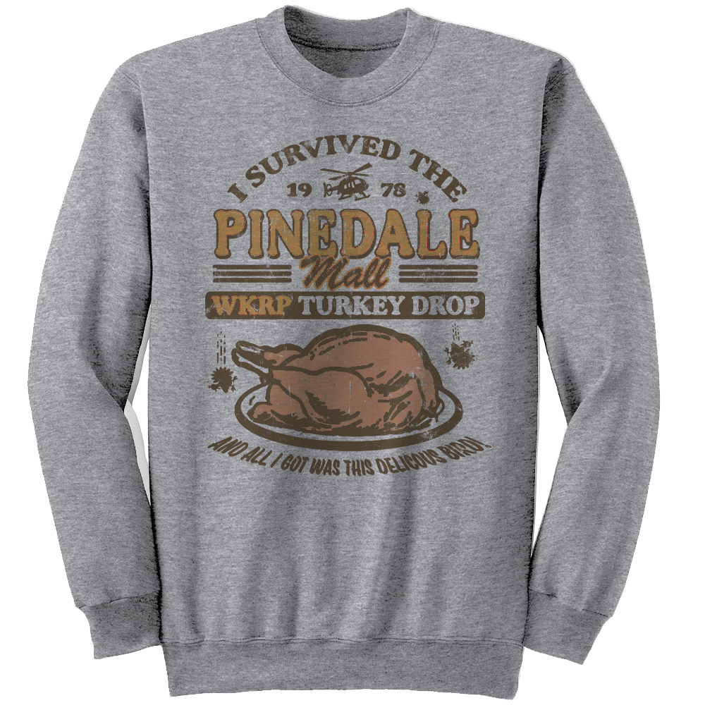 WKRP Turkey Drop Pinedale Mall I Survived grey crew Old School Shirts