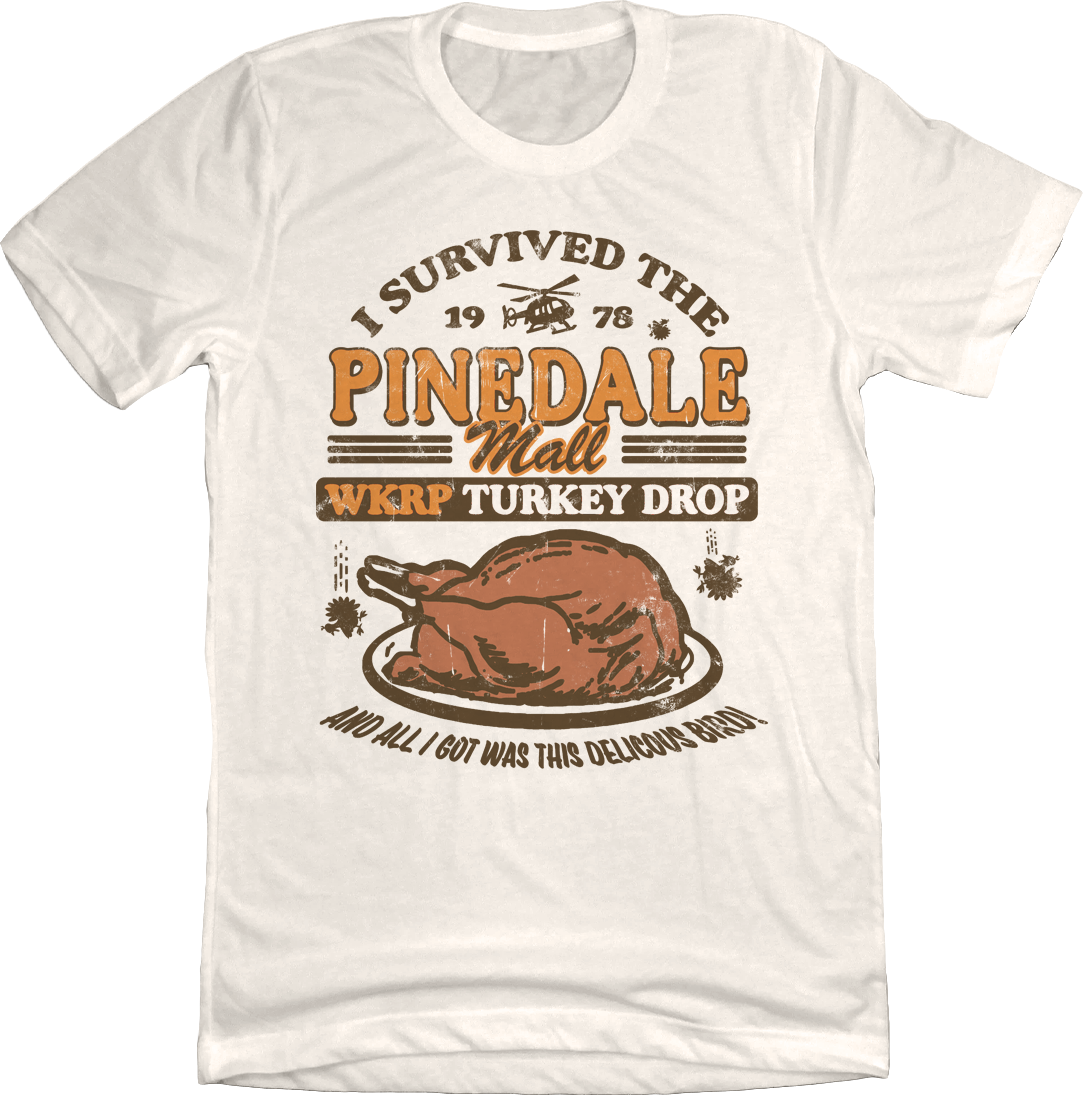 WKRP Turkey Drop Pinedale Mall I Survived Natural White Old School Shirts