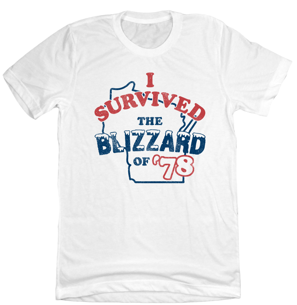 I Survived The Blizzard of '78 Wisconsin Old School Shirts