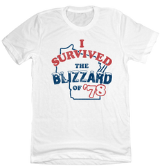 I Survived The Blizzard of '78 Wisconsin Old School Shirts