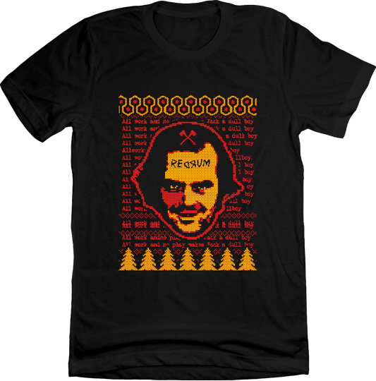 REDRUM! All work and no play, makes Jack a Dull Boy