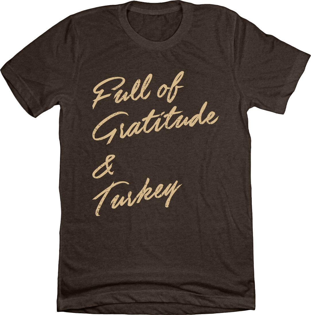 Full of Gratitude & Turkey Tee