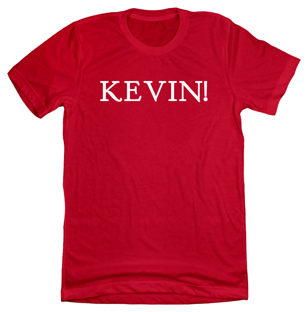 KEVIN! Quote Tee