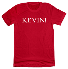 KEVIN! Quote Tee