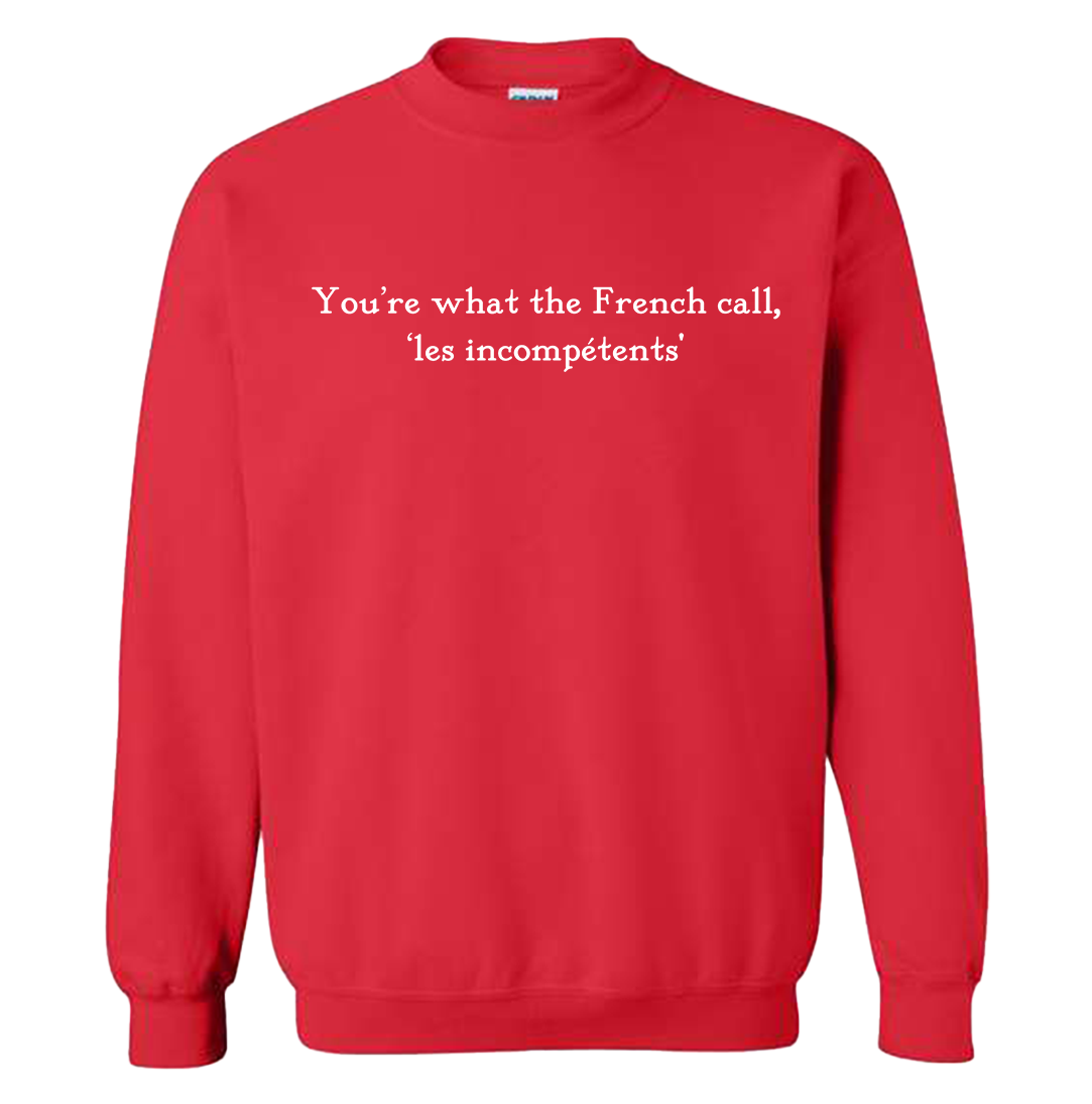 Les Incompétents French Quote Sweatshirt