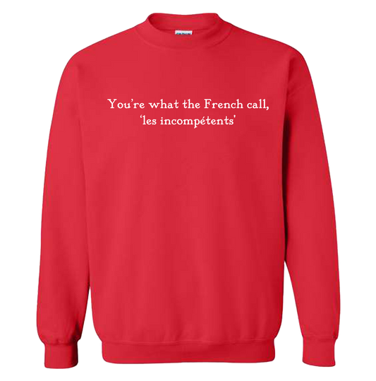 Les Incompétents French Quote Sweatshirt