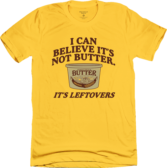 I Can Believe It's Not Butter