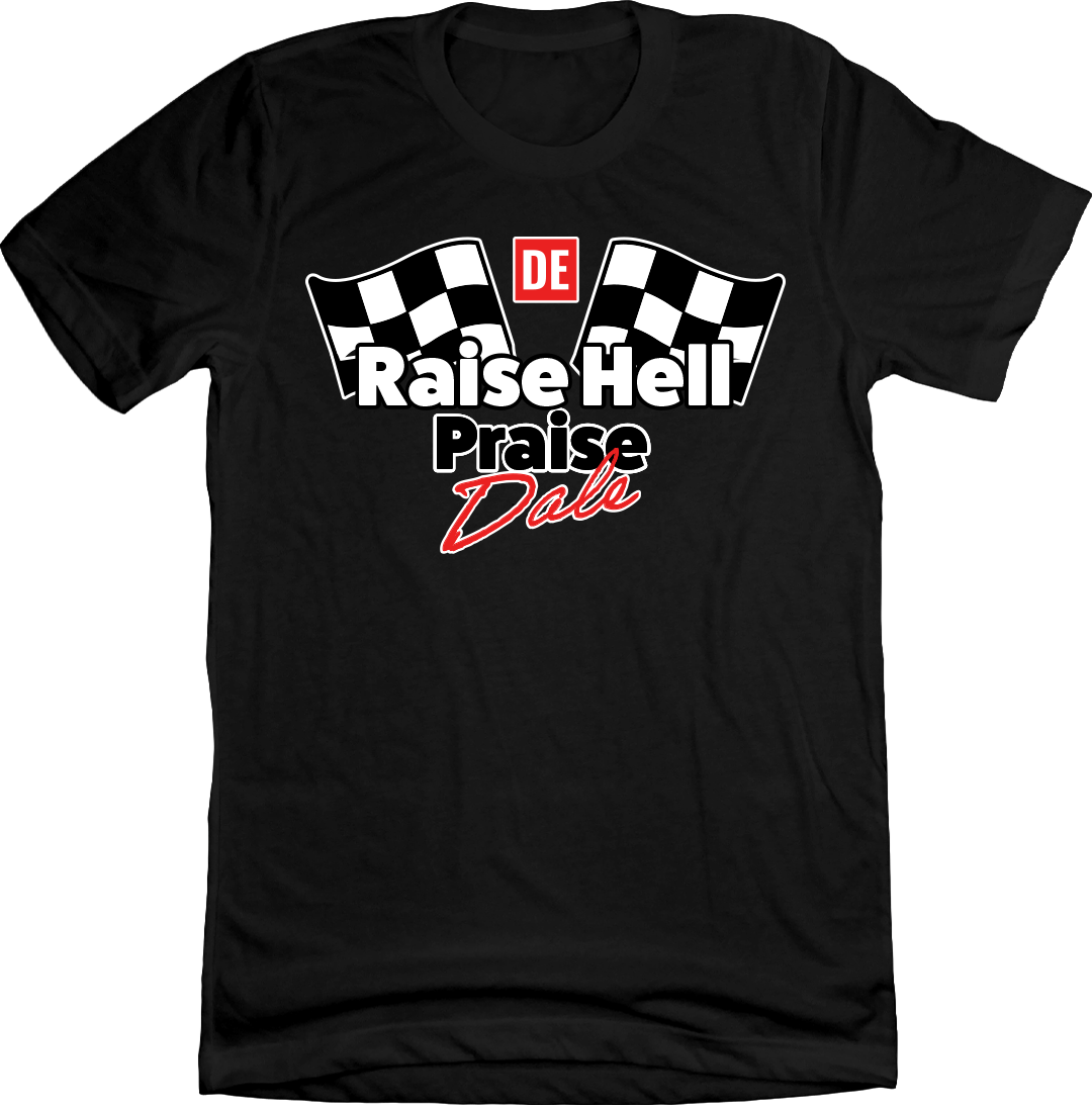 Raise Hell, Praise Dale Black Tee