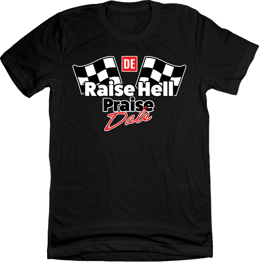 Raise Hell, Praise Dale Black Tee