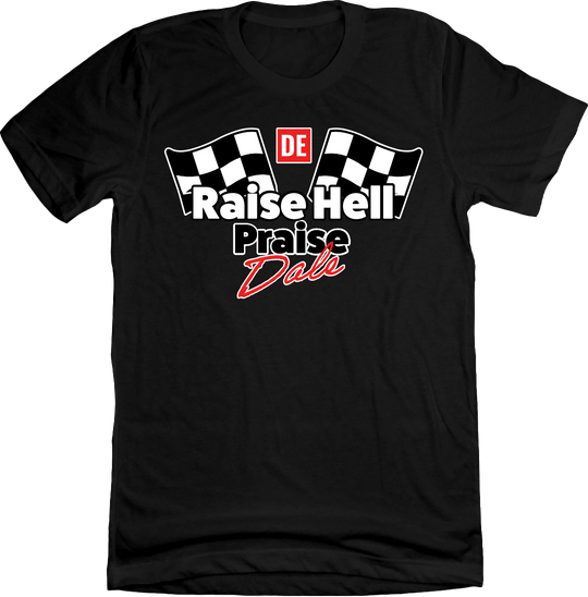 Raise Hell, Praise Dale
