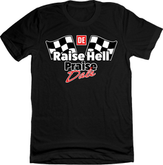 Raise Hell, Praise Dale Black Tee