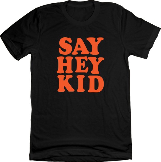Say Hey Kid Tee