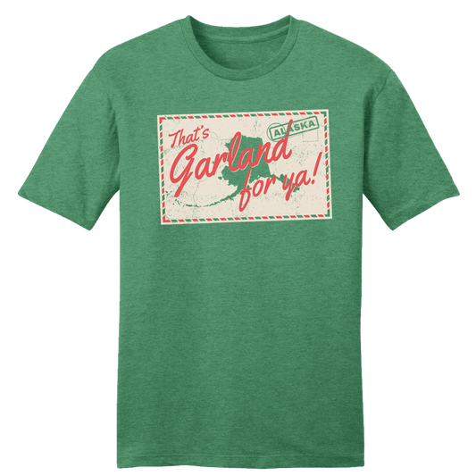 Thats Garland For Ya Tee