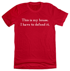 This is My House Quote Tee