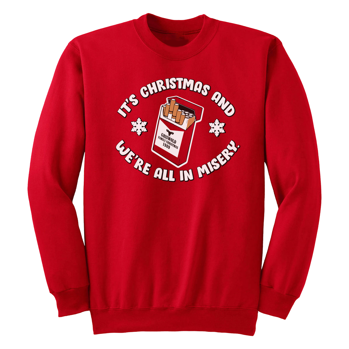 We're All in Misery Sweatshirt