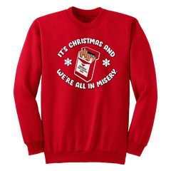 We're All in Misery Sweatshirt