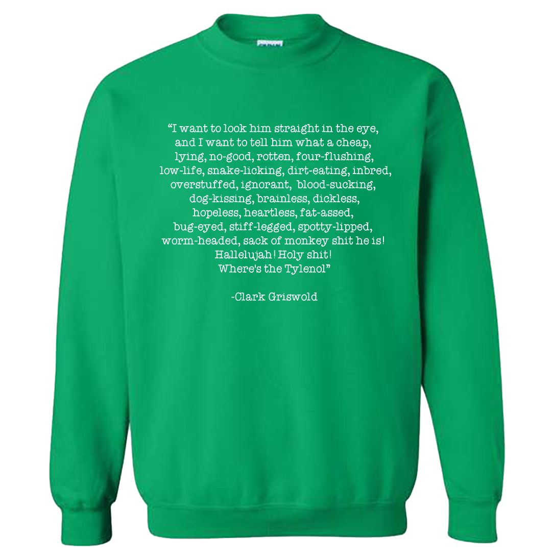 Where's The Tylenol? Quote Green Sweatshirt