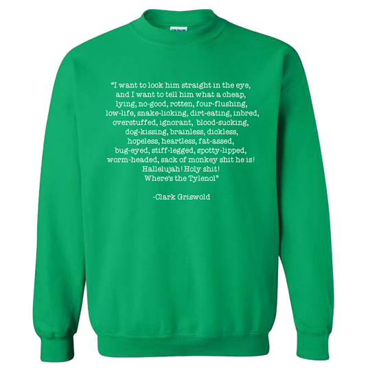 Where's The Tylenol? Quote Green Sweatshirt