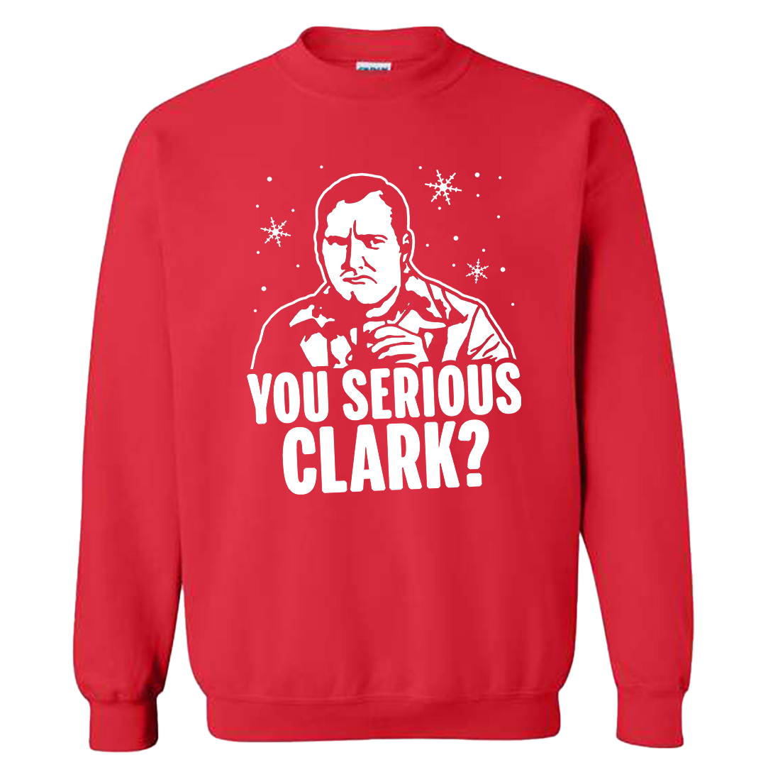 You Serious Clark? Red Sweatshirt