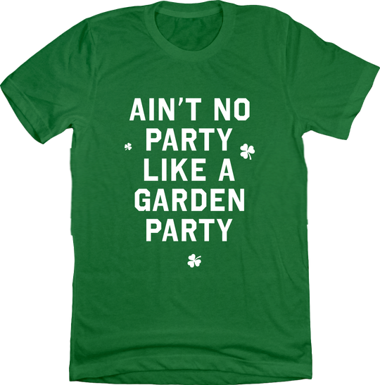 Ain't No Party Like A Garden Party